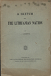 Leidinys. „A sketch of the Lithuanian nation“
