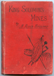 Henry Rider Haggard. King Solomon's Mines. London, 1886.