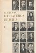 Knyga. Lietuvių literatūros istorija: T. I: (iki 1940)