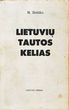 Lietuvių tautos kelias: Į naują gyvenimą. T. 1
