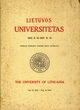 Lietuvos universitetas 1922. II. 16–1927. II. 16. Pirmųjų penkerių veikimo metų apyskaita. Kaunas, 1927.