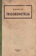 A. Busilas „Trigonometrija“ Kaunas 1940 m.