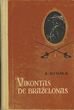 Knyga. „Vikontas de Braželonas arba Dar po dešimties metų: („Trijų muškietininkų" ir „Po dvidešimties metų" tęsinys)“