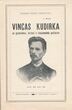 Knyga.  „Vincas Kudirka. Jo gyvenimas, darbai ir visuomeninės pažiūros"
