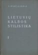 Knyga. Lietuvių kalbos stilistika. I dalis