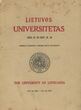 Lietuvos universitetas. 1922. II. 16-1927. II.16. The University of Lithuania