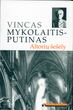 Vincas Mykolaitis-Putinas „Altorių šešėly"