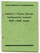 Leidinys, "Lietuva ir Tarybų Sąjunga lemtingaisiais Lietuvai 1939 -1940 metais", atspausdintas ab spaustuvėje