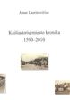 Kaišiadorių miesto kronika 1590–2010