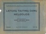 Gaidos. „Lietuvių tautinių dainų melodijos".  Pirma knyga.  sud. T Brazys. Kaunas, 1927 m.